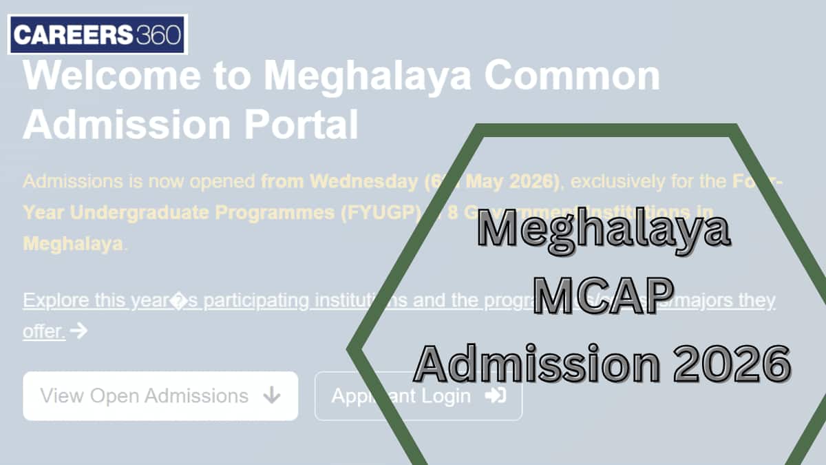 Meghalaya MCAP Admission 2026: Registration (Started), Eligibility & Merit List